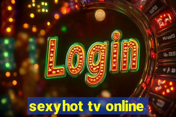 sexyhot tv online