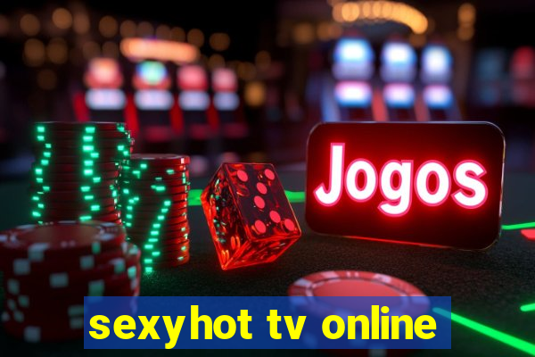 sexyhot tv online