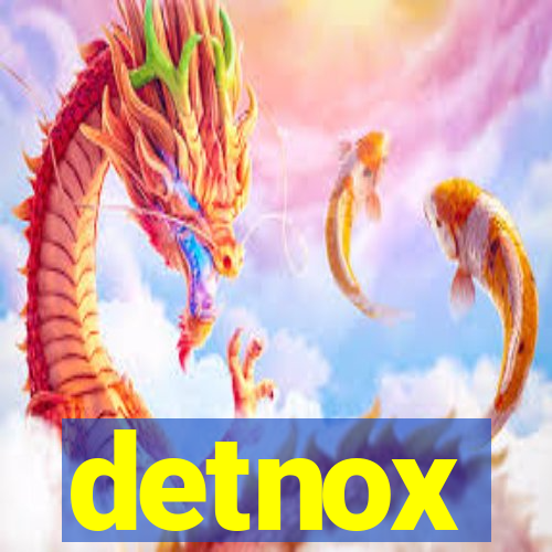 detnox