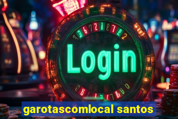 garotascomlocal santos