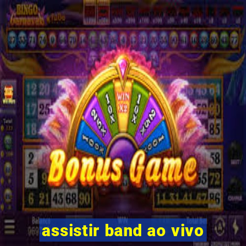 assistir band ao vivo