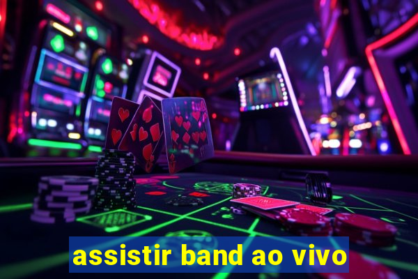 assistir band ao vivo