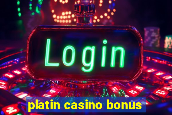 platin casino bonus