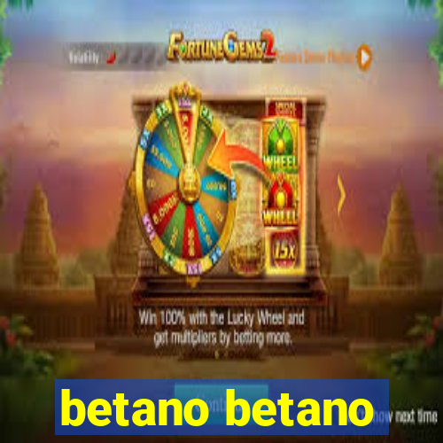 betano betano