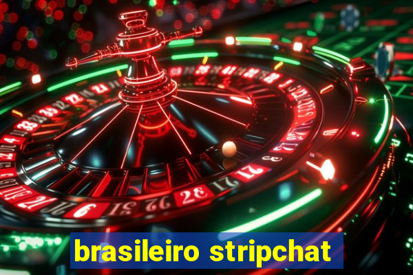 brasileiro stripchat