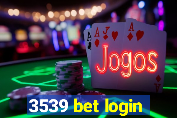 3539 bet login