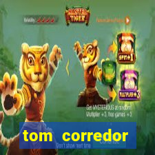 tom corredor dinheiro infinito atualizado 2023