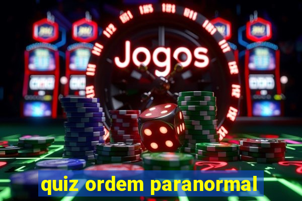 quiz ordem paranormal