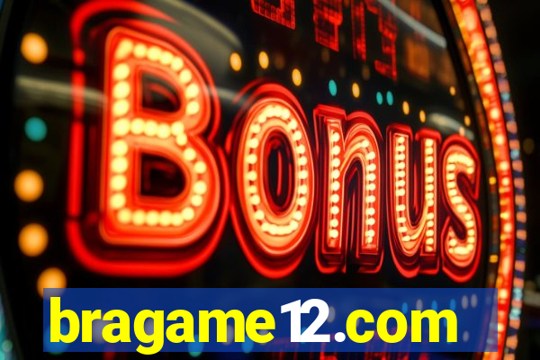 bragame12.com