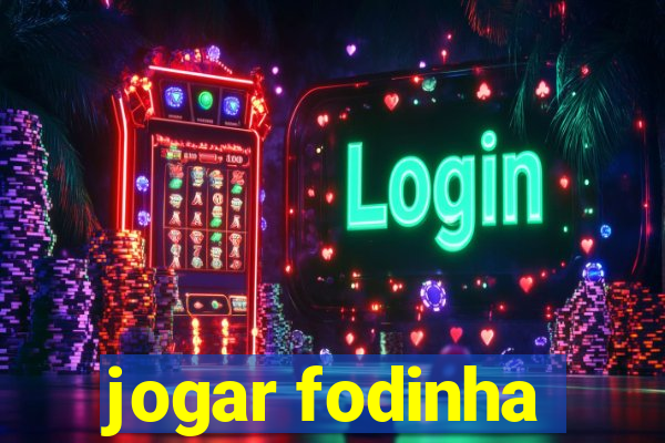 jogar fodinha