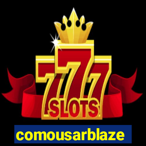 comousarblaze