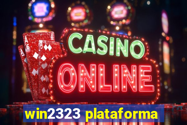 win2323 plataforma