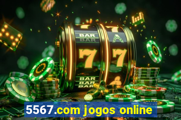 5567.com jogos online