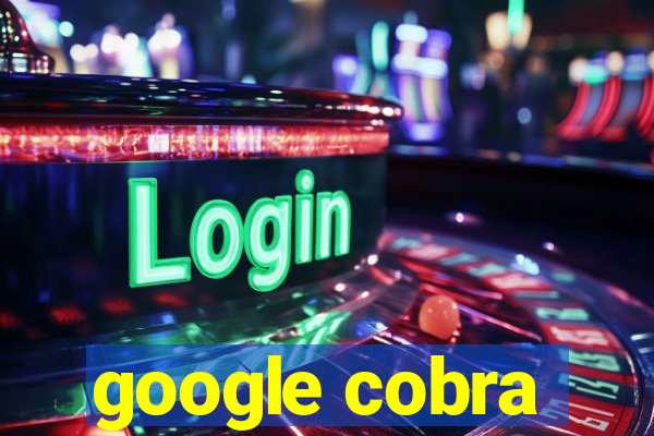 google cobra