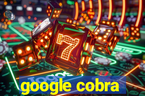 google cobra