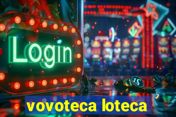 vovoteca loteca