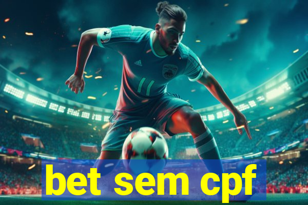 bet sem cpf