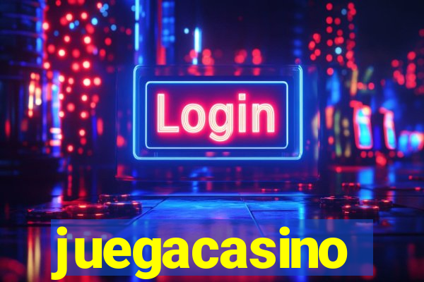 juegacasino