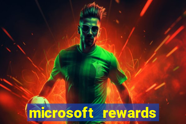 microsoft rewards ganhe recompensas