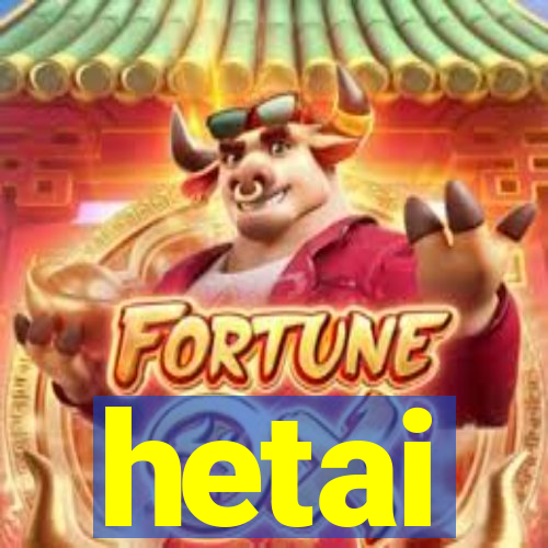 hetai