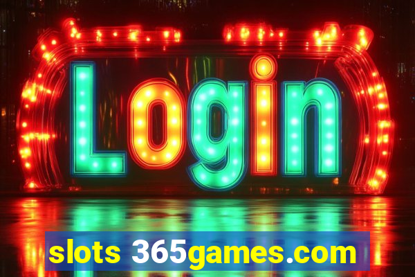 slots 365games.com