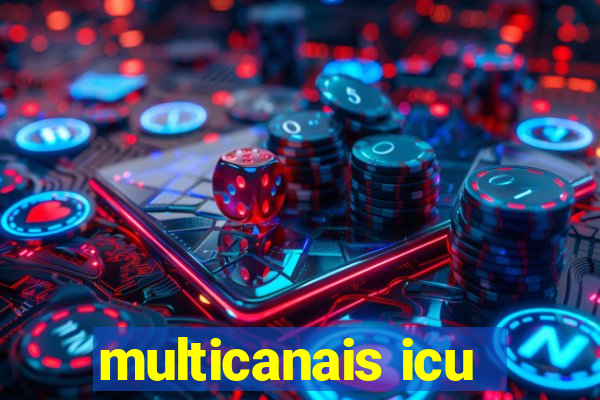 multicanais icu