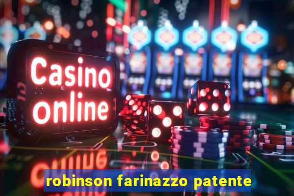 robinson farinazzo patente