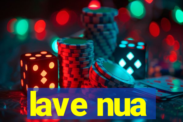 lave nua