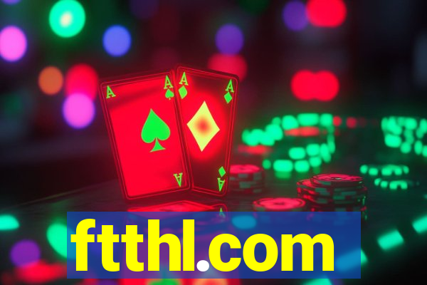 ftthl.com