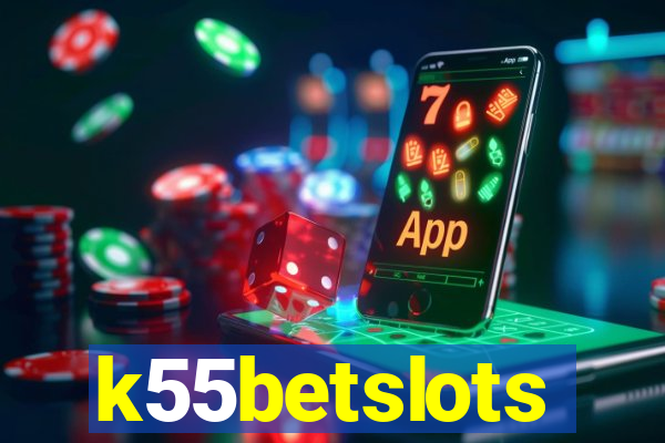 k55betslots