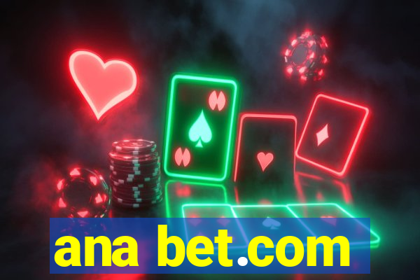 ana bet.com