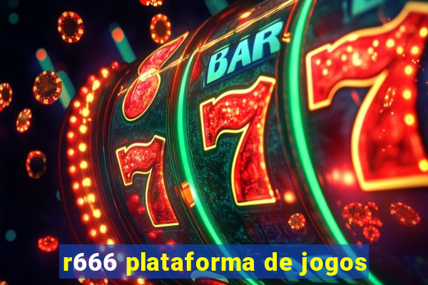 r666 plataforma de jogos