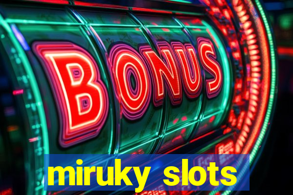 miruky slots