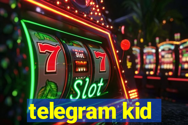 telegram kid