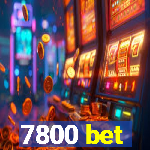 7800 bet