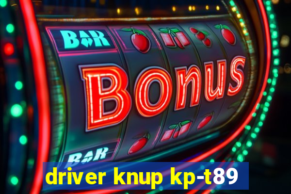 driver knup kp-t89