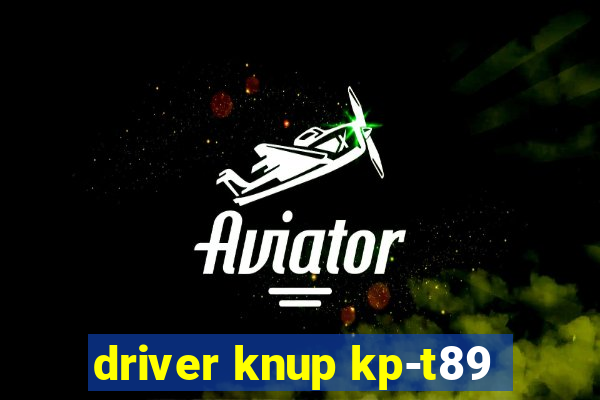 driver knup kp-t89