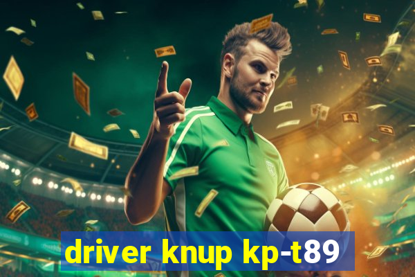 driver knup kp-t89