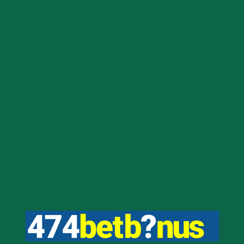 474betb?nus