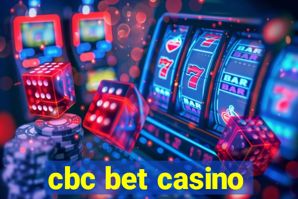 cbc bet casino