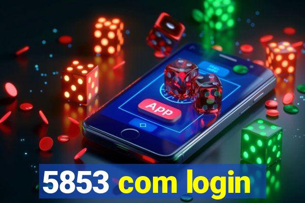 5853 com login