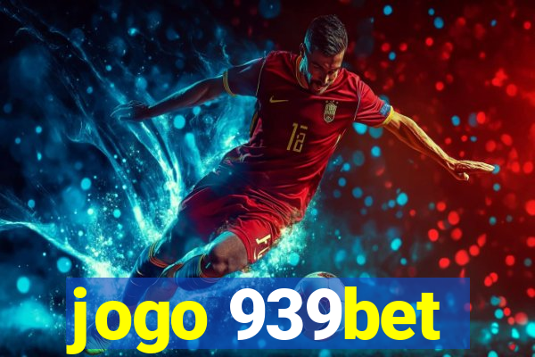 jogo 939bet