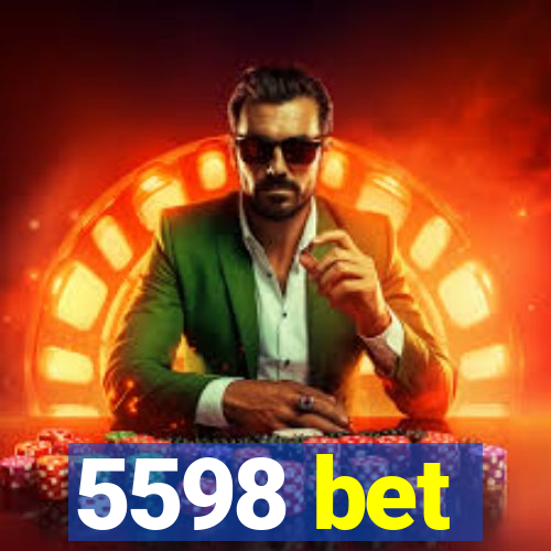 5598 bet