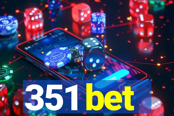 351 bet