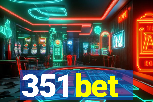 351 bet