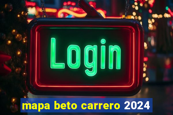 mapa beto carrero 2024