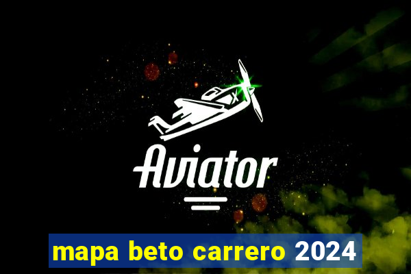 mapa beto carrero 2024