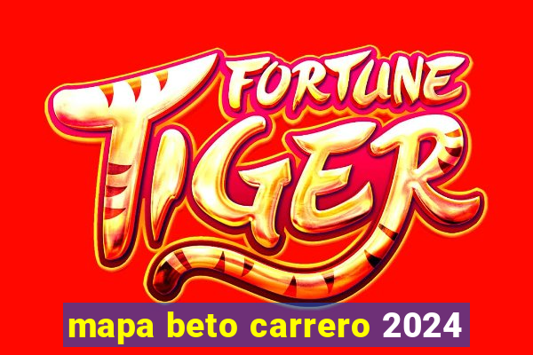 mapa beto carrero 2024