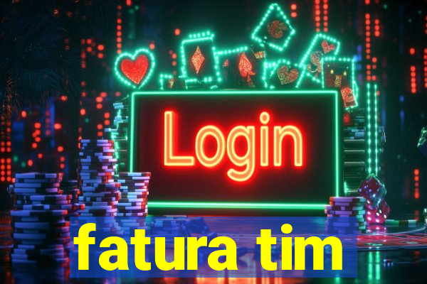 fatura tim