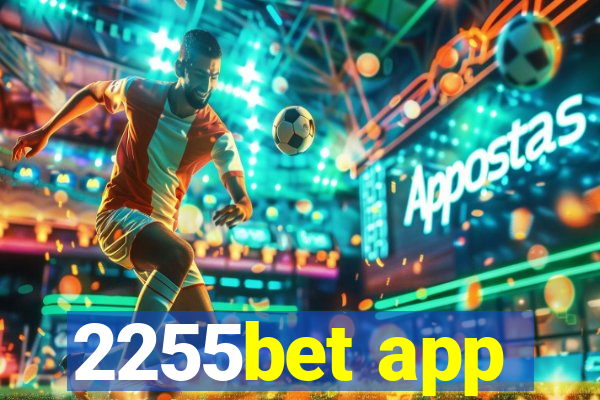 2255bet app